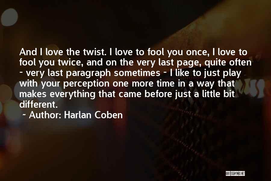 I Love You Like A Fool Quotes By Harlan Coben