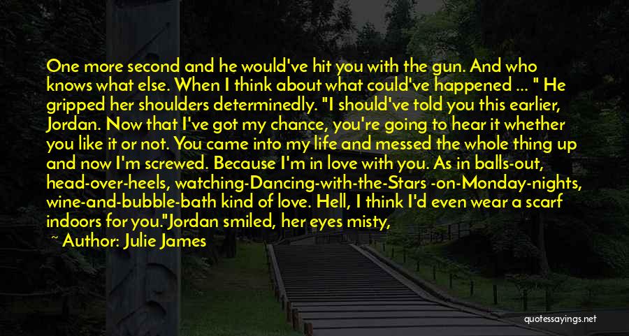 I Love You Like A Hell Quotes By Julie James