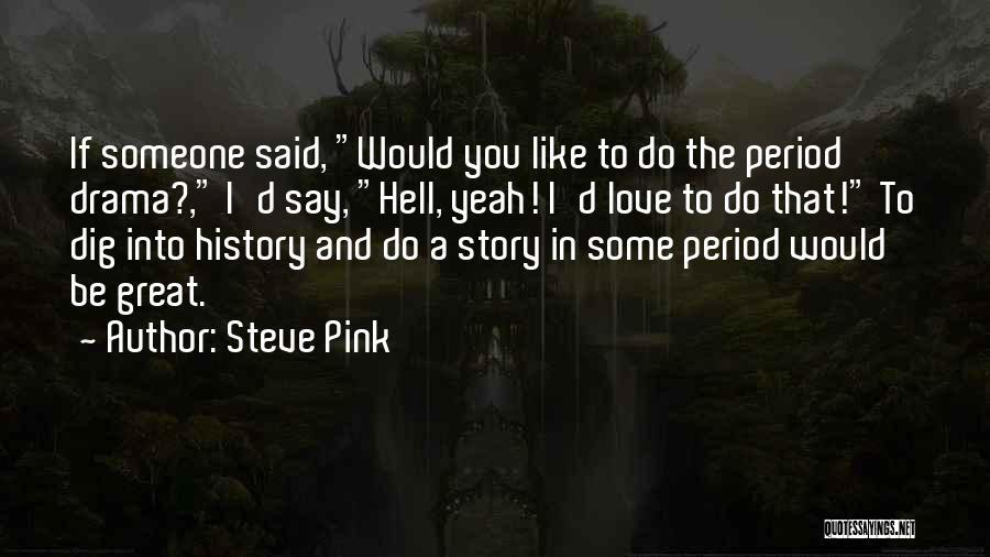 I Love You Like A Hell Quotes By Steve Pink