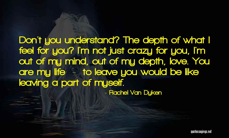 I Love You Like Crazy Quotes By Rachel Van Dyken I Love You Like Crazy Quotes By Rachel Van Dyken