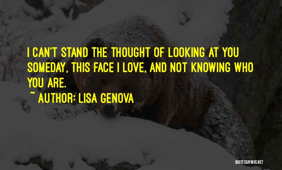 I Love You Lisa Quotes By Lisa Genova