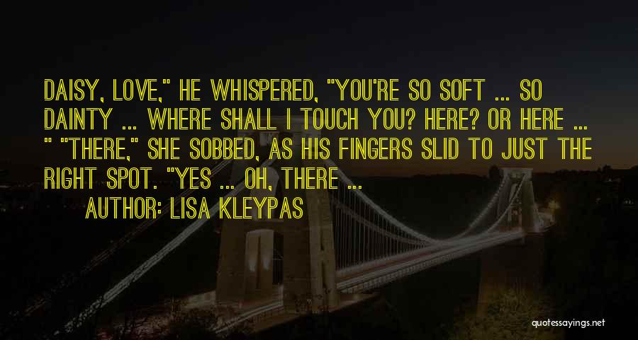 I Love You Lisa Quotes By Lisa Kleypas