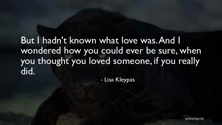 I Love You Lisa Quotes By Lisa Kleypas