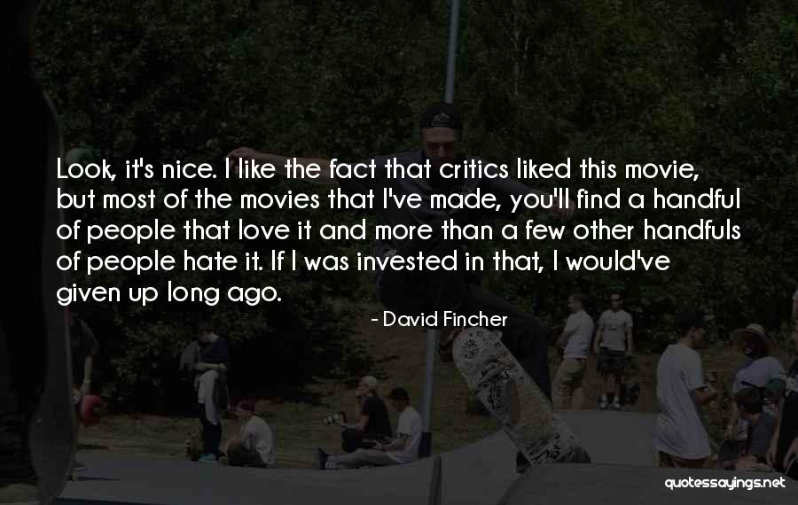 I Love You Long Quotes By David Fincher