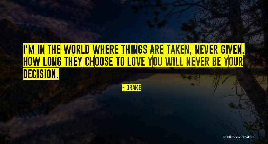 I Love You Long Quotes By Drake