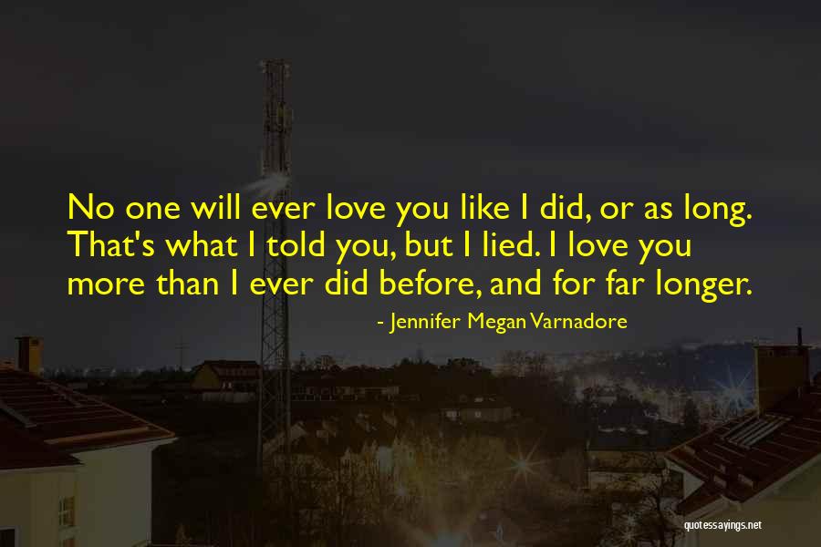 I Love You Long Quotes By Jennifer Megan Varnadore