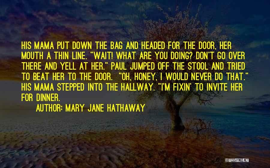 I Love You Mama Quotes By Mary Jane Hathaway