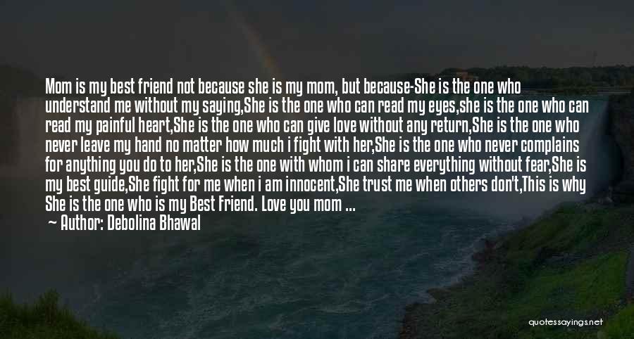 I Love You Mom More Than Anything Quotes By Debolina Bhawal