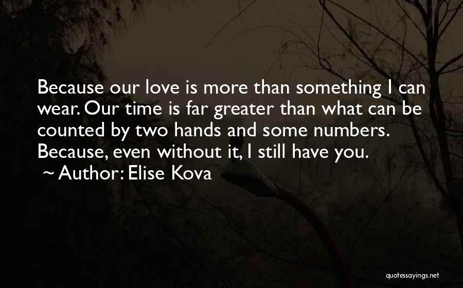 I Love You More Because Quotes By Elise Kova