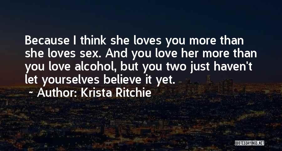 I Love You More Because Quotes By Krista Ritchie