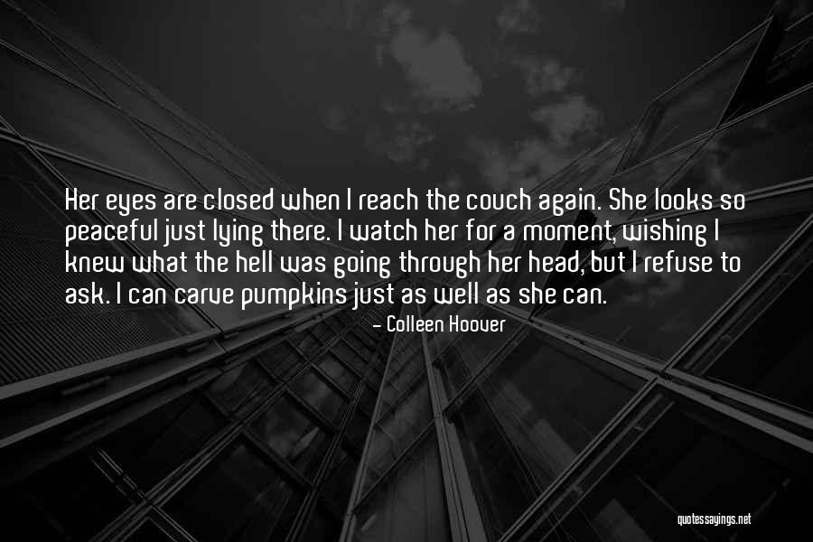 I Love You More Fights Quotes By Colleen Hoover