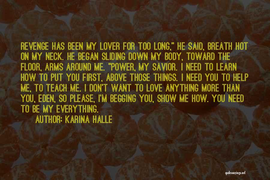 I Love You More Long Quotes By Karina Halle