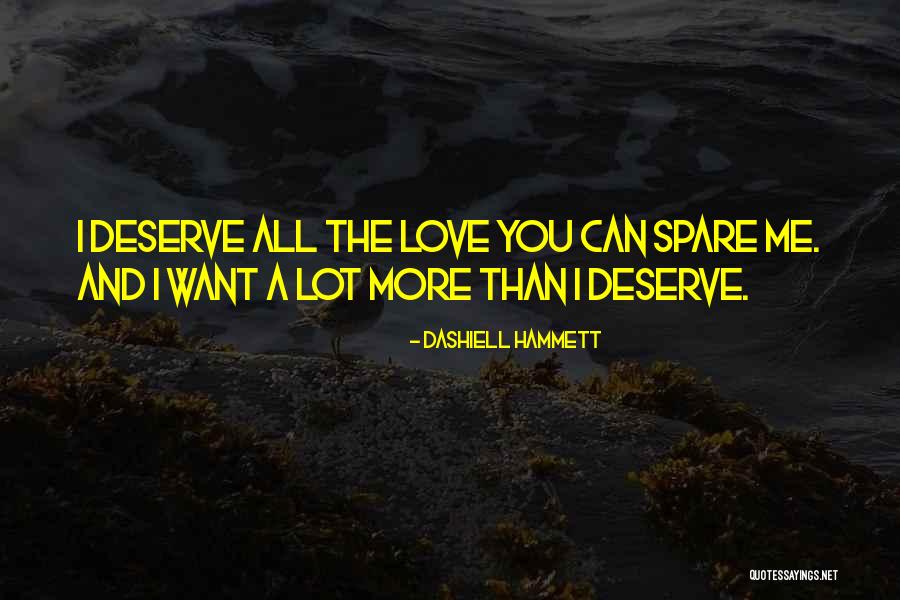 I Love You More Quotes By Dashiell Hammett