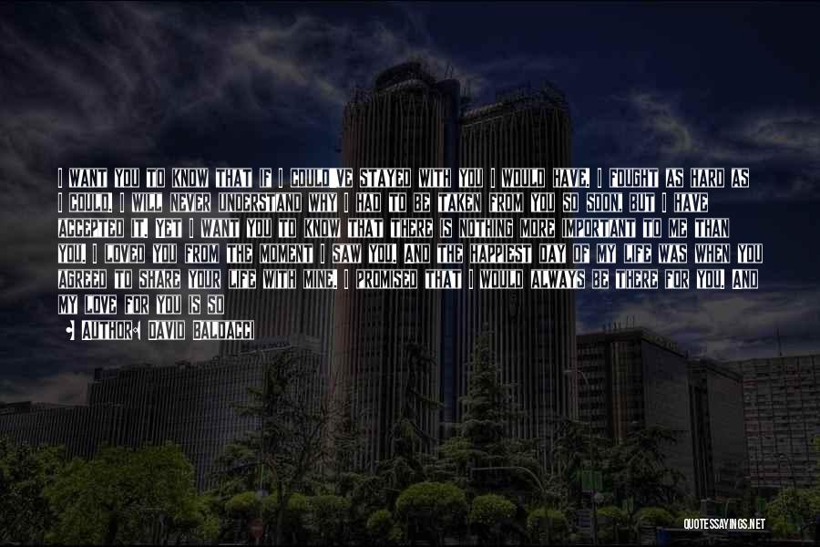 I Love You More Than Anything In My Life Quotes By David Baldacci