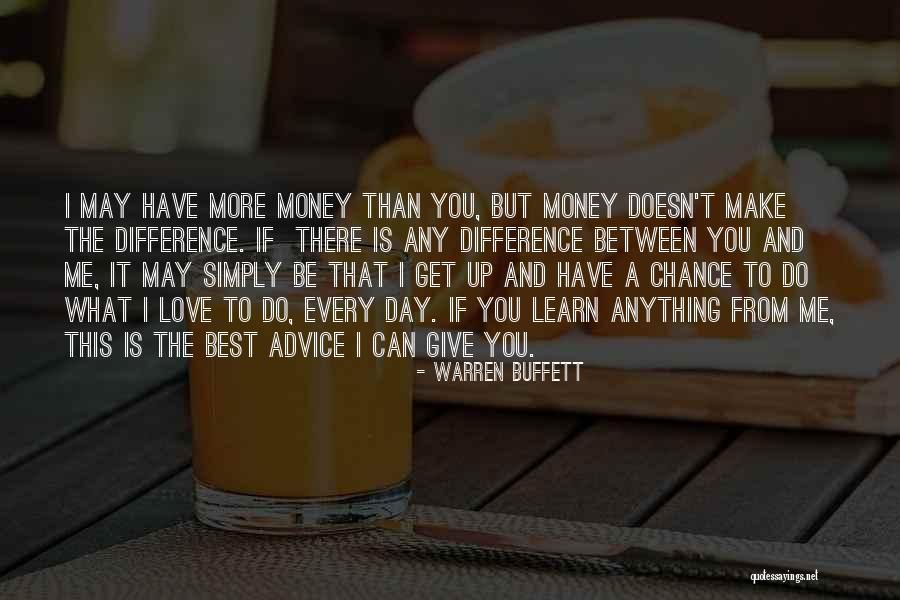 I Love You More Than Money Quotes By Warren Buffett