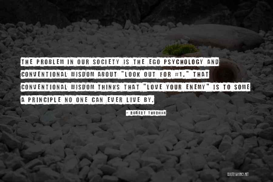 I Love You More Than My Ego Quotes By Robert Thurman