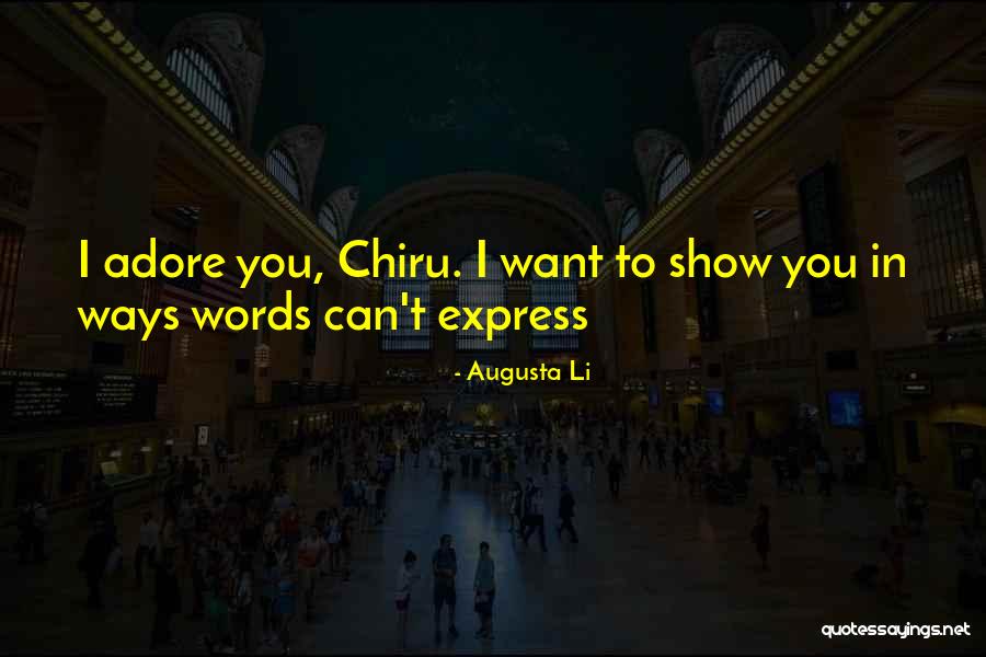 I Love You More Than Words Can Express Quotes By Augusta Li