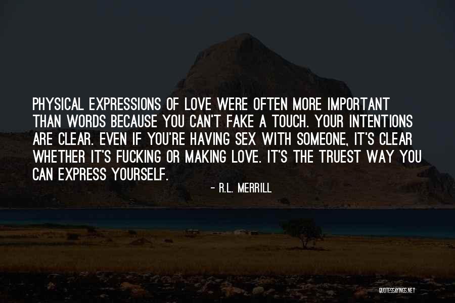 I Love You More Than Words Can Express Quotes By R.L. Merrill