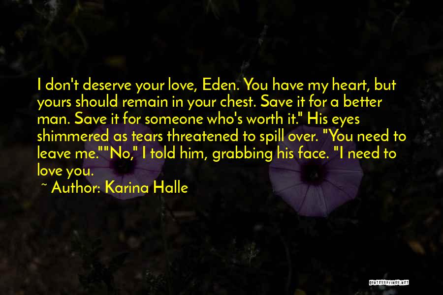 I Love You More Than You Deserve Quotes By Karina Halle