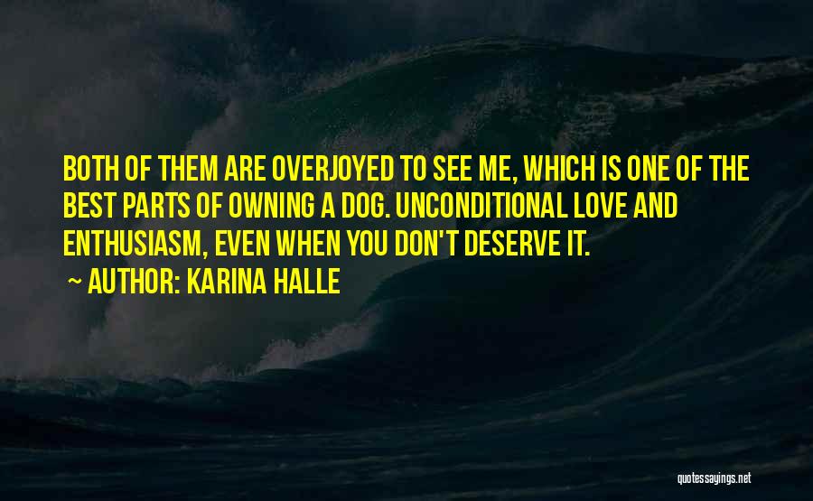 I Love You More Than You Deserve Quotes By Karina Halle