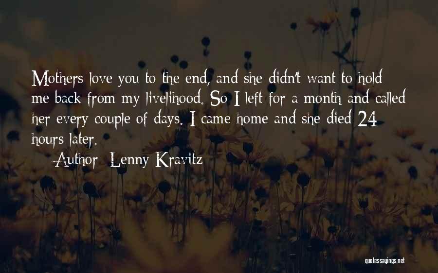 I Love You Mother Quotes By Lenny Kravitz