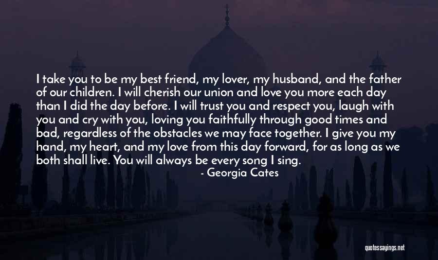 I Love You My Best Friend Quotes By Georgia Cates