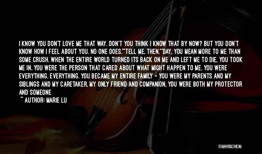 I Love You My Crush Quotes By Marie Lu
