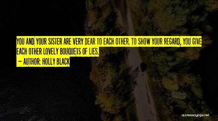 I Love You My Dear Sister Quotes By Holly Black