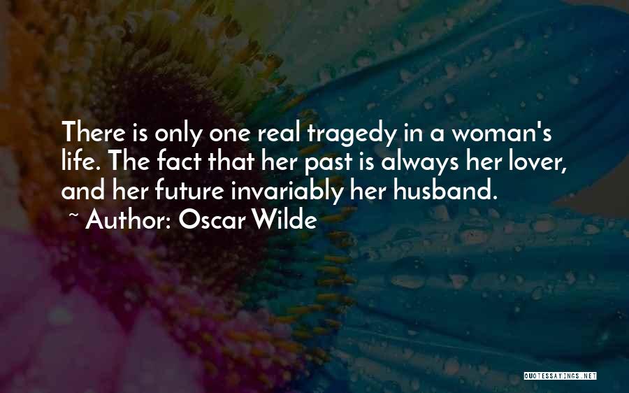 I Love You My Future Husband Quotes By Oscar Wilde