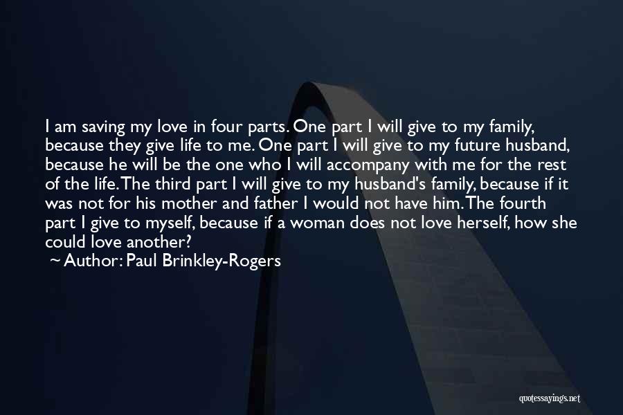 I Love You My Future Husband Quotes By Paul Brinkley-Rogers