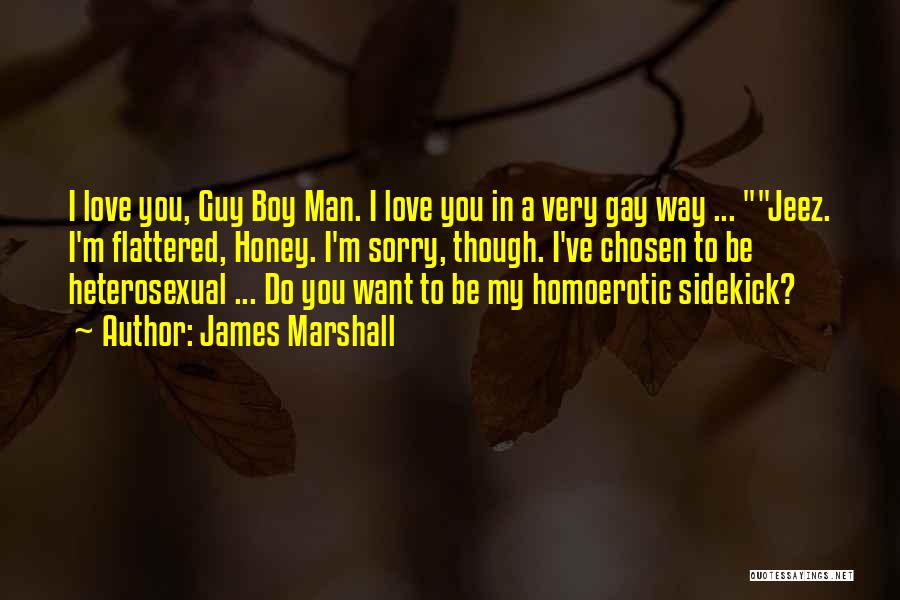 I Love You My Honey Quotes By James Marshall