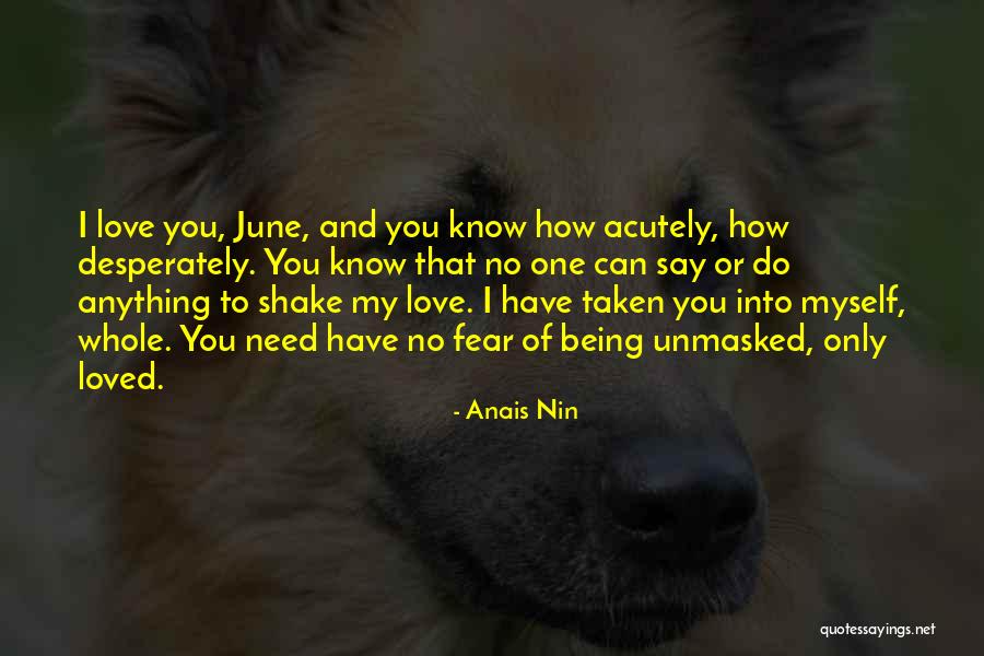 I Love You My One And Only Quotes By Anais Nin