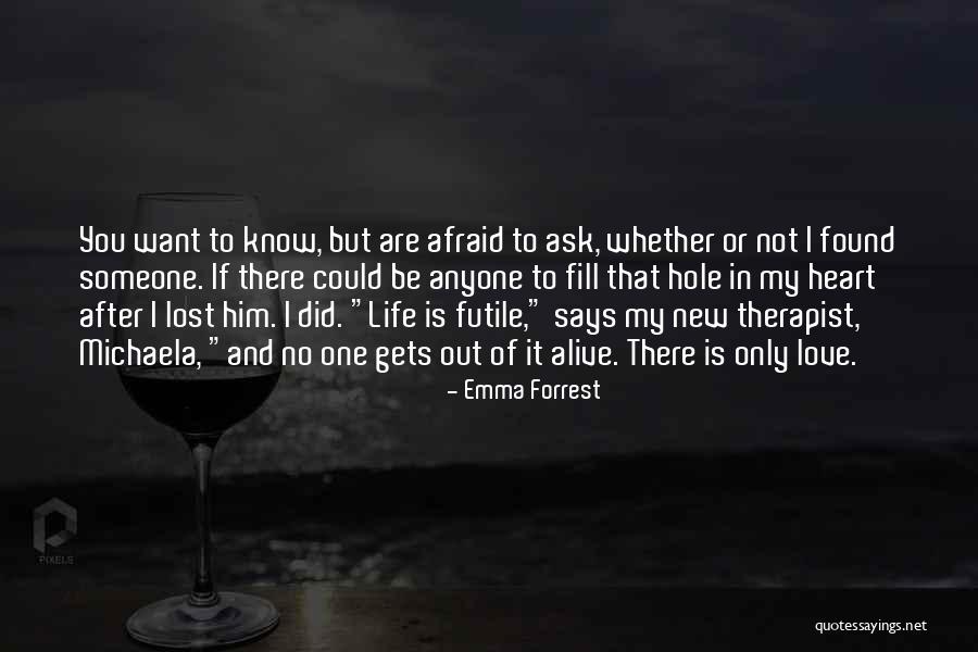 I Love You My One And Only Quotes By Emma Forrest