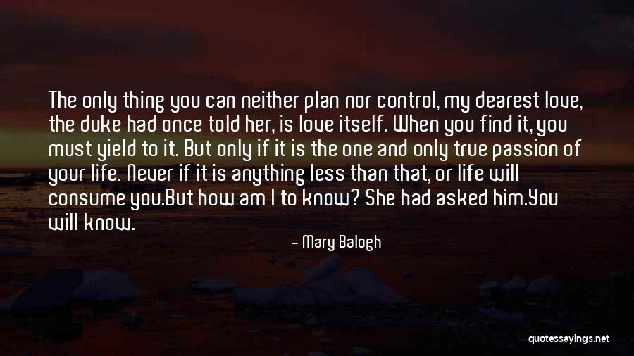 I Love You My One And Only Quotes By Mary Balogh