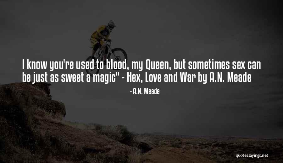 I Love You My Queen Quotes By A.N. Meade