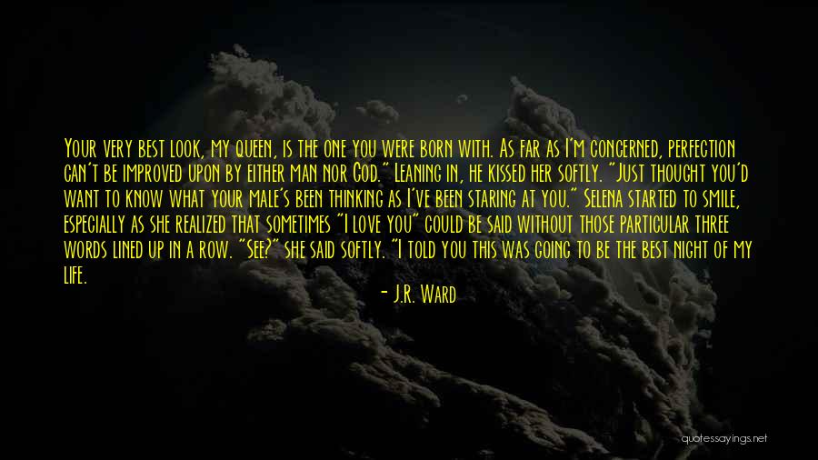 I Love You My Queen Quotes By J.R. Ward I Love You My Queen Quotes By J.R. Ward