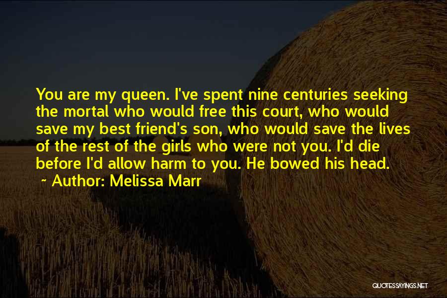 I Love You My Queen Quotes By Melissa Marr