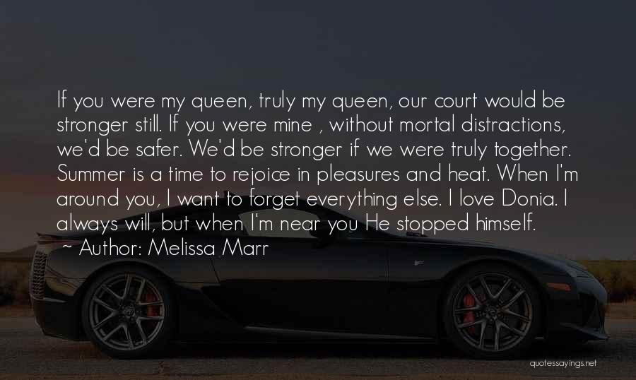 I Love You My Queen Quotes By Melissa Marr