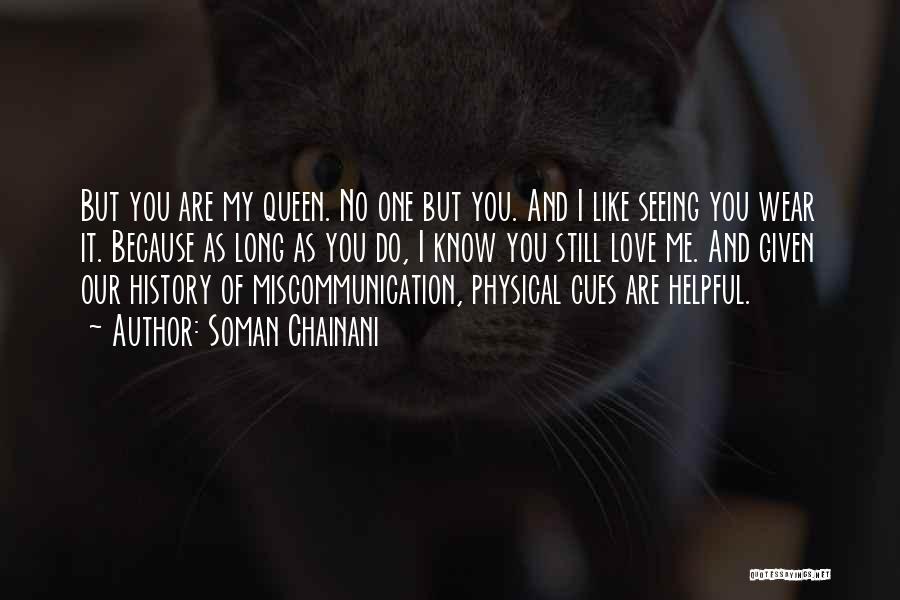 I Love You My Queen Quotes By Soman Chainani