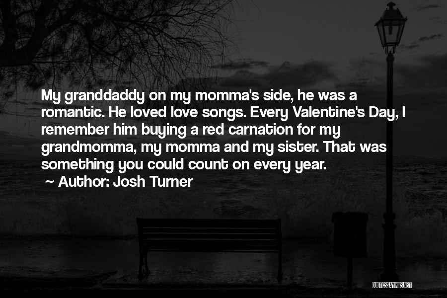 I Love You My Sister Quotes By Josh Turner