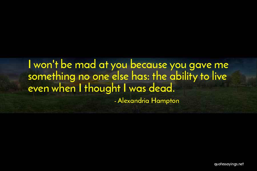 I Love You No One Else Quotes By Alexandria Hampton I Love You No One Else Quotes By Alexandria Hampton