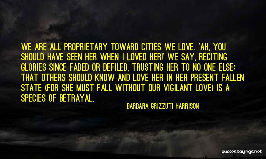 I Love You No One Else Quotes By Barbara Grizzuti Harrison I Love You No One Else Quotes By Barbara Grizzuti Harrison