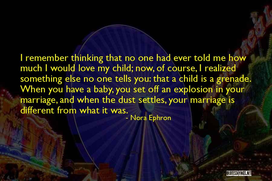 I Love You No One Else Quotes By Nora Ephron I Love You No One Else Quotes By Nora Ephron