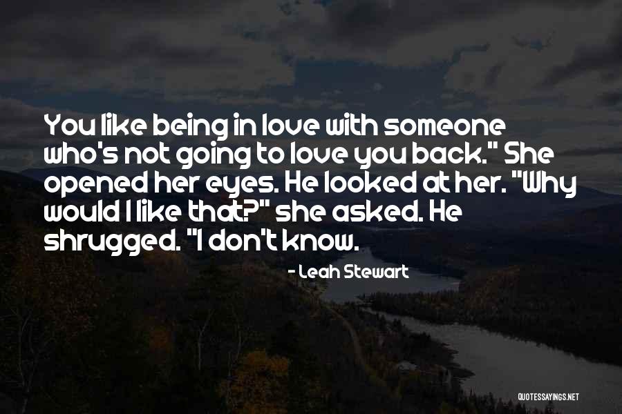 I Love You Not Her Quotes By Leah Stewart