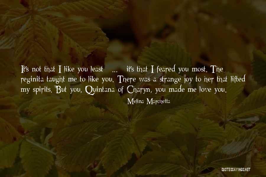 I Love You Not Her Quotes By Melina Marchetta