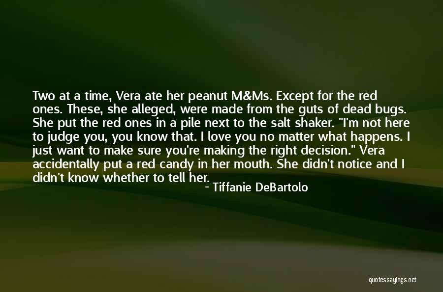 I Love You Not Her Quotes By Tiffanie DeBartolo