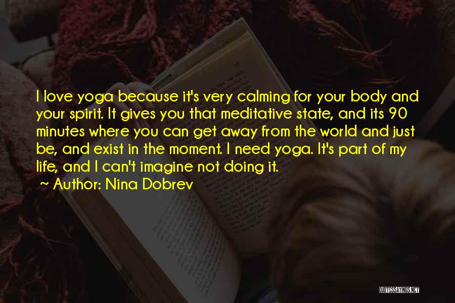 I Love You Not Your Body Quotes By Nina Dobrev