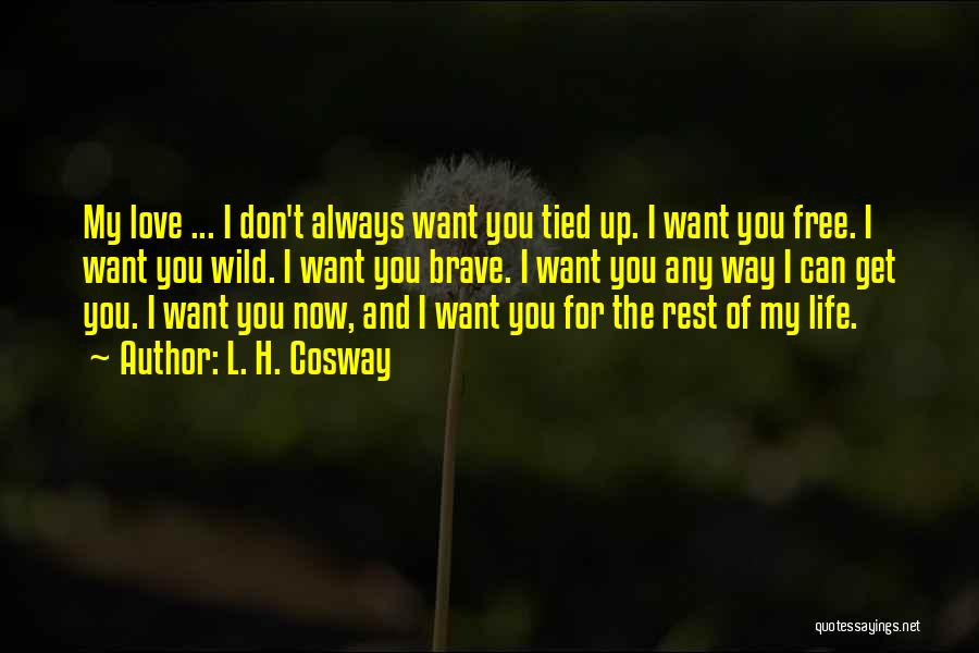 I Love You Now And Always Quotes By L. H. Cosway