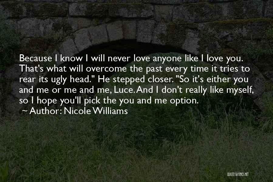 I Love You Past Quotes By Nicole Williams