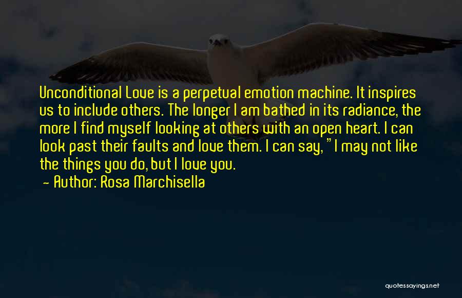 I Love You Past Quotes By Rosa Marchisella